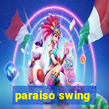 paraiso swing